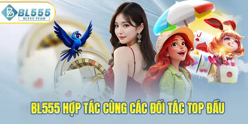 BL555 hợp tác cùng nhiều thương hiệu uy tín