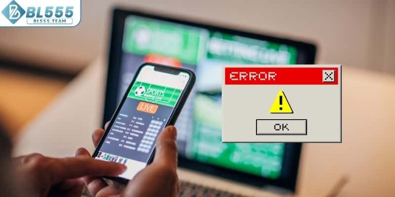 Một số lỗi có thể gặp khi tải ứng dụng BL555