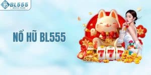 Nổ hũ BL555